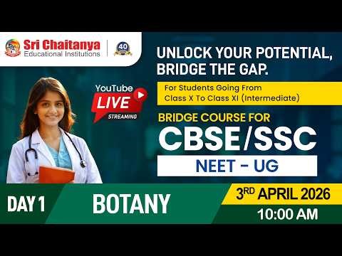 Day 1 - Botany || NEET - Bridge Course for CBSE & SSC Students || ‪@srichaitanyagosala‬