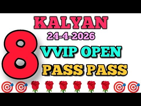 24/4/2026 KALYAN 468-8 SPESHAL VVIP OPEN PASS SUPER JODI RUNNING 👌👌🎯🎯🔥🔥