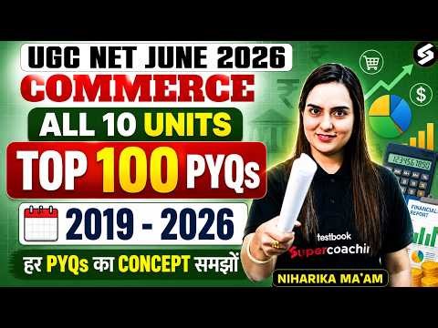 UGC NET Commerce Classes | UGC NET Commerce All 10 Units PYQs | UGC NET Commerce By Niharika Mam