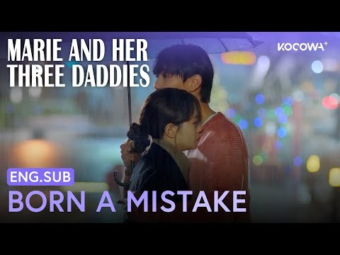 “Should Never Be Born” Mari Blames Herself 😳💔 | Marie And Her Three Daddies EP52 | KOCOWA+