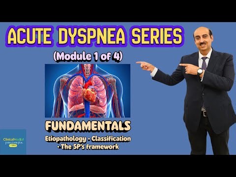 Acute Dyspnea Fundamentals: Mechanisms, Causes & The 5 P's (Module 1)