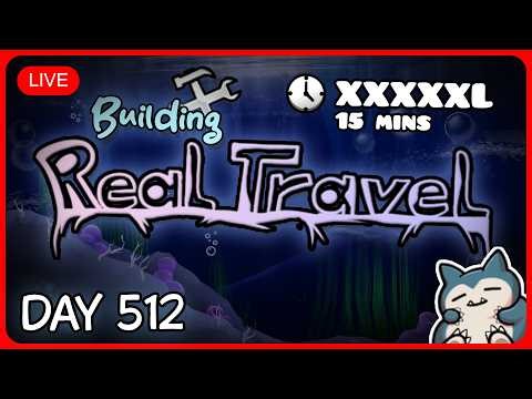 🔴 [DAY 512 (1/2)] 🛠 Building "Real Travel" (2.1 15 min extreme demon level)