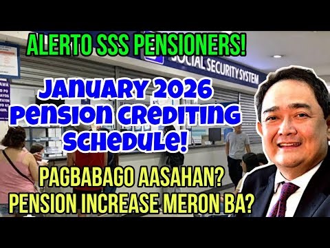✅️SSS PENSION CREDITING SCHEDULE! JANUARY 2026! PAGBABAGO AASAHAN? PENSION INCREASE MERON BA?
