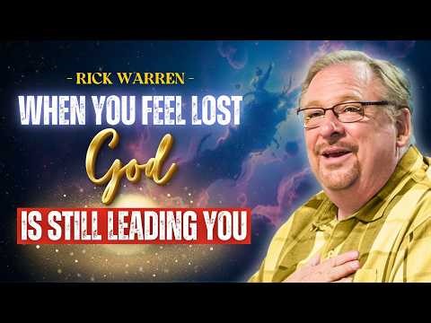 RICK WARREN EASTER SERMON | WHEN YOU FEEL LOST, GOD IS STILL LEADING YOU | MOTIVATIONAL SPEECH