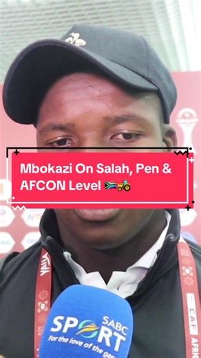 Mbokazi Discusses Penalty and Salah After Egypt Defeat