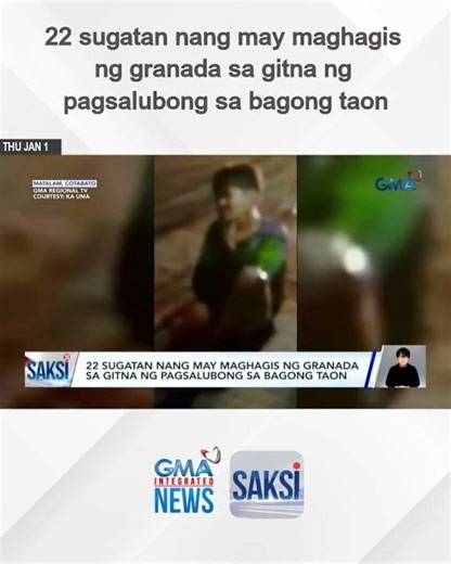 22 sugatan nang may maghagis ng granada sa gitna ng pagsalubong sa bagong taon | Saksi