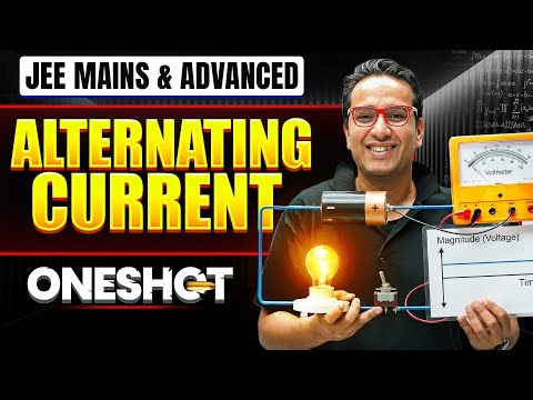 ALTERNATING CURRENT in One Shot: All Concepts & PYQs Covered | JEE Main & Advanced