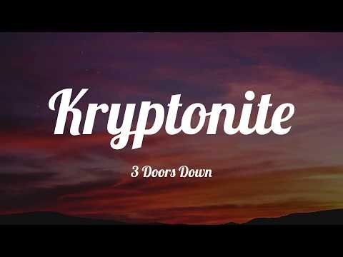 3 Doors Down - Kryptonite (Lyrics) | Vance Joy, Whitney Houston, Kesha