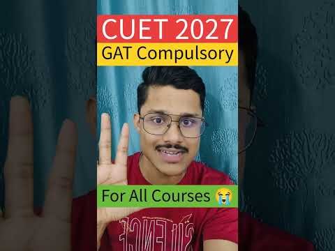 🚨 Is GAT Compulsory For CUET UG 2027 😭 | NTA's New Subject Grouping System | Cuet 2027 Exam Pattern