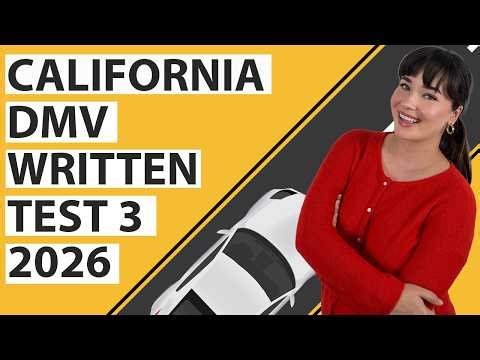 California DMV Written Test 3 2026 (60 Questions with Explained Answers)