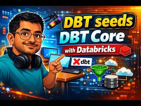 dbt Seeds Explained in 10 Minutes | Databricks + dbt Core Tutorial | Load CSV Files into Databricks