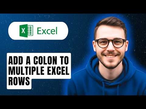 How To Add A Colon To Multiple Excel Rows [2026 Guide]