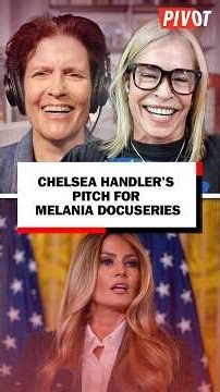 Chelsea Handler's Idea for Melania's Next Documentary: Delivering the Epstein Files