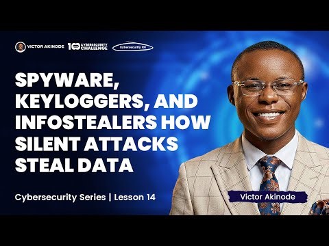 LESSON 14: Spyware, Keyloggers, and Infostealers Explained