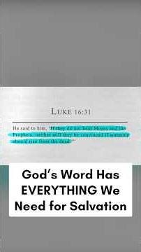 God’s Word Has EVERYTHING We Need for Salvation