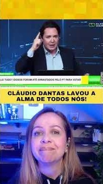 CLÁUDIO DANTAS LAVOU A ALMA DOS BRASILEIROS #brasil #política