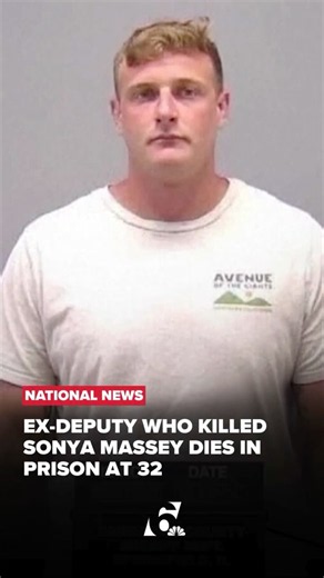 Ex-deputy who killed Sonya Massey dies in prison at 32