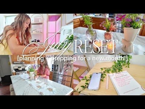 JULY MONTHLY RESET 🫐 planning, cleaning, setting goals, paying bills + more!