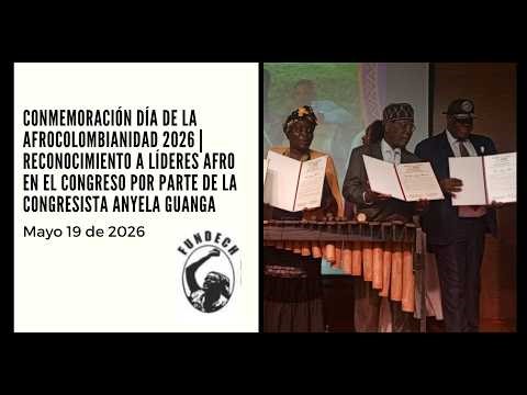 Conmemoración Día de la Afrocolombianidad 2026 | Reconocimiento a Líderes Afro en el Congreso