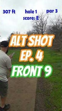 Front 9 Alt Shot Ep. 4 #discgolf