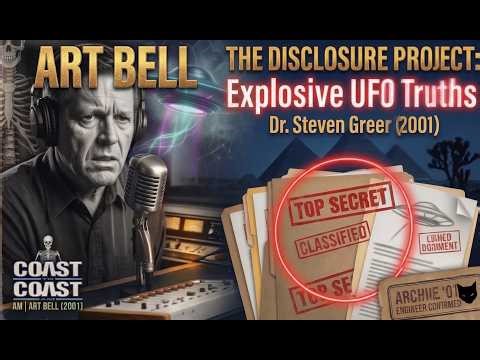 ART BELL | The Disclosure Project: Dr. Steven Greer’s Most Explosive UFO Truths(2001)