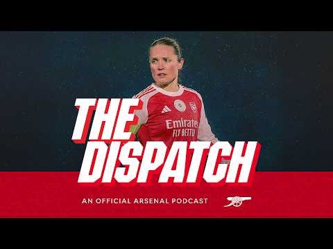 Kim Little exclusive & Carabao Cup final reaction | The Dispatch | The Arsenal podcast | Ep.21