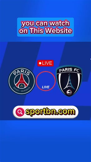 Watch PSG vs Paris Fc en direct live stream Football Soccer ⚽️ 🔴 #psg #psgfc #parisfc #paris #francefootball