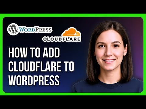 How to Add Cloudflare to WordPress
