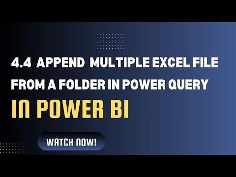 4.4 How to Append Multiple Excel Files from a Folder in Power BI | Power Query Tutorial