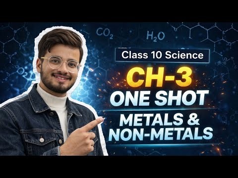 Metals & Non-Metals One Shot 🔥 | Class 10 Science Chapter 3 | Full Chapter Explained