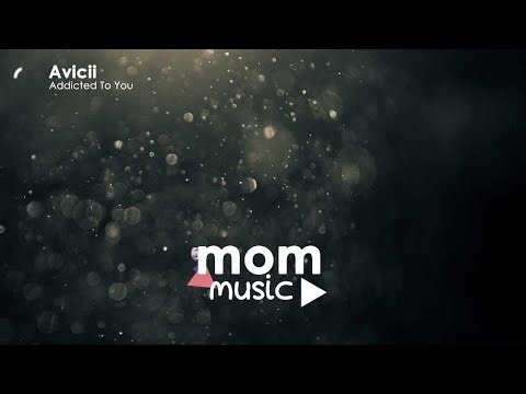Avicii - Addicted To You (Avicii By Avicii)