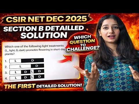 CSIR NET DEC 2025 Detailed Solution 😱 SECTION B CONTROVERSIAL QUESTION | SHOULD THIS BE CHALLENGED?