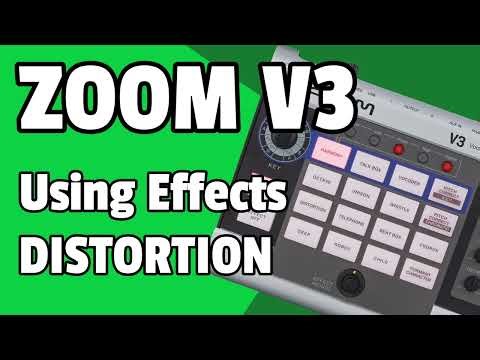 Using Effects - Distortion ZOOM V3 Tutorial