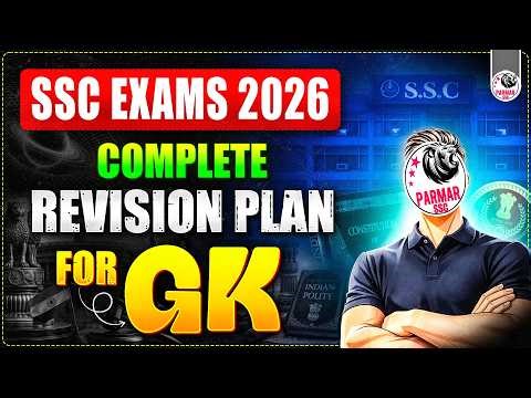 SSC EXAMS 2026 | GK COMPLETE REVISION PLAN