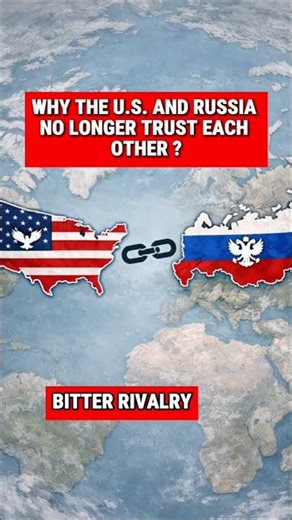WHY THE U.S. AND RUSSIA NO LONGER TRUST EACH OTHER ? 🌍