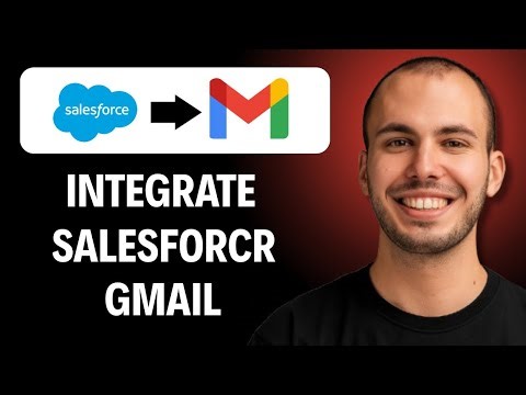 How to Integrate Salesforce With Gmail [2026 GUIDE]