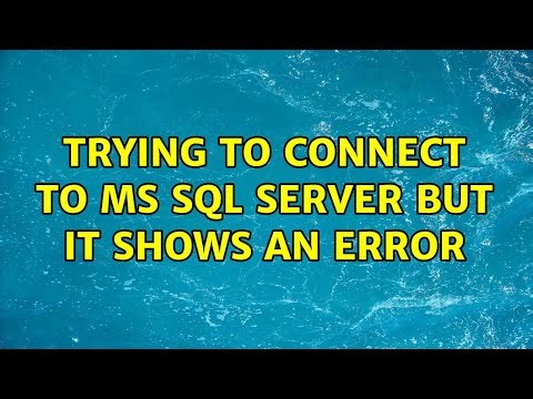Trying to connect to MS SQL server but it shows an error (3 Solutions!!)