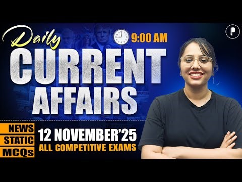 12 November Current Affairs 2025 | Daily Current Affairs | Current Affairs Today