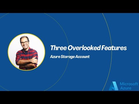 Three Overlooked Features of Azure Storage Account