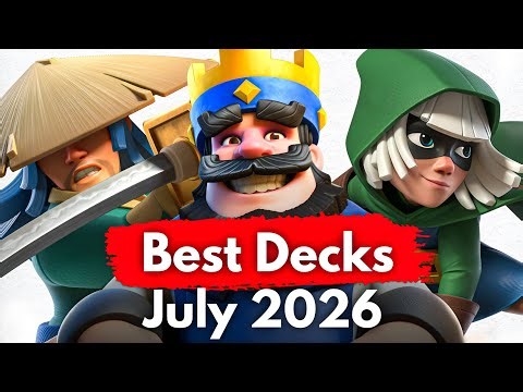 TOP 20 Best Decks in Clash Royale (July 2026)