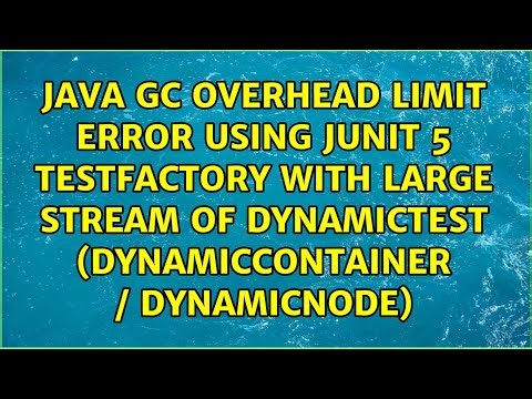 Java GC Overhead Limit Error Using JUnit 5 TestFactory With large stream of dynamicTest...