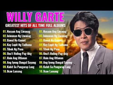 Tagalog Love Songs 80's 90's - Best Songs of Willy Garte - Best OPM Songs Of All Time #177