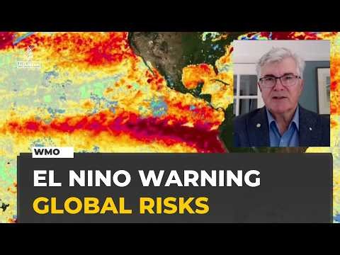 El Nino could reach exceptional levels, WMO warns of global weather risks