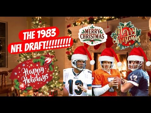 MERRY CHRISTMAS!!!!!!!!! THE 1983 NFL DRAFT!!!!!!!!! NFL DRAFT HISTORY MARATHON!!!!!!!!!!!!!!!!!!!!!