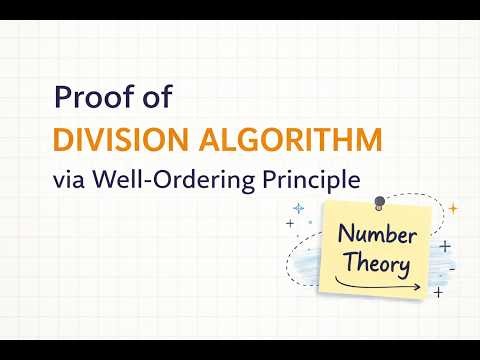 Proof of Division Algorithm using Well-Ordering Principle | Number Theory