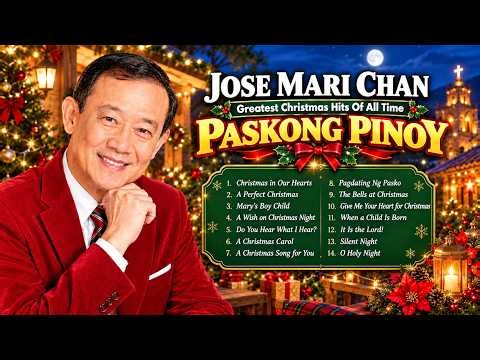 Jose Mari Chan & Classic Carols 2027 🎄🎁 Timeless Filipino Christmas Hits Medley