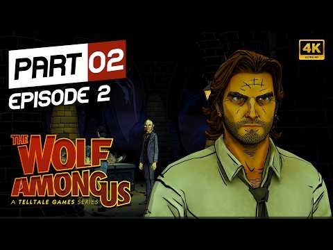 The Wolf Among Us – Episode 2 / Part 2 | Full Walkthrough Gameplay | No Commentary (4K 60FPS)