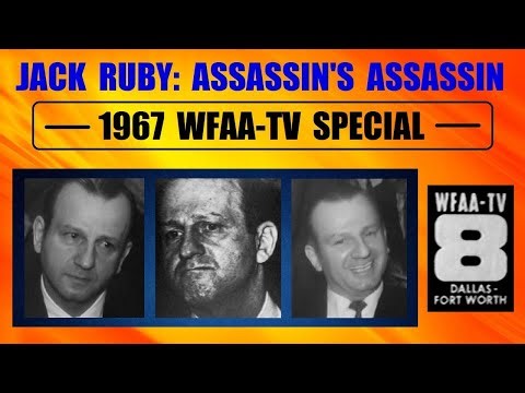 "JACK RUBY: ASSASSIN'S ASSASSIN" (1967 WFAA-TV SPECIAL)