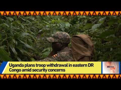 Uganda plans troop withdrawal in eastern DR Congo amid security concerns