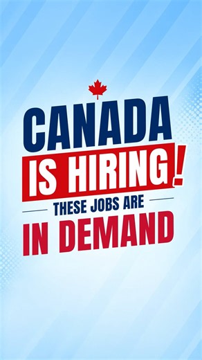 Canada is Hiring These jobs are in demand!